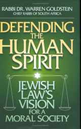9781583307328-158330732X-Defending the Human Spirit: Jewish Law's Vision for a Moral Society