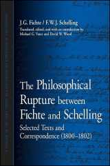 9781438440187-1438440189-The Philosophical Rupture between Fichte and Schelling: Selected Texts and Correspondence (1800-1802) (Suny Series in Contemporary Continental Philosophy)