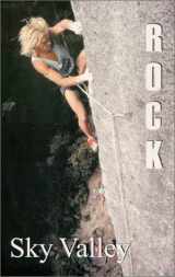 9780967853109-0967853109-Sky Valley Rock: A Guide to the Rock Climbs of the Skyomish River Valley