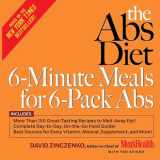 9781594865466-1594865469-The Abs Diet 6-Minute Meals for 6-Pack Abs: More Than 150 Great-Tasting Recipes to Melt Away Fat!