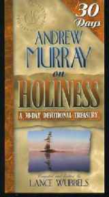 9781883002466-188300246X-Andrew Murray on Holiness (30-Day Devotional Treasuries)