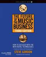 9781423499695-1423499697-The Future of the Music Business: How to Succeed with the New Digital Technologies (Music Pro Guides)