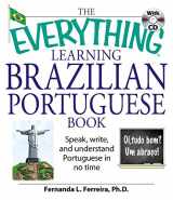 9781598692778-1598692771-The Everything Learning Brazilian Portuguese Book: Speak, Write, and Understand Basic Portuguese in No Time (Everything® Series)