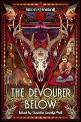 9781839080968-1839080965-The Devourer Below: An Arkham Horror Anthology