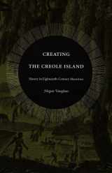 9780822333999-0822333996-Creating the Creole Island: Slavery in Eighteenth-Century Mauritius