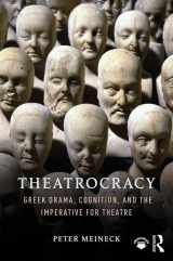 9781138205529-1138205524-Theatrocracy: Greek Drama, Cognition, and the Imperative for Theatre