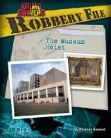 9781597165501-1597165506-Robbery File: The Museum Heist (Crime Solvers)