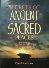 9780713722291-0713722290-Secrets of Ancient and Sacred Places: The World's Mysterious Heritage