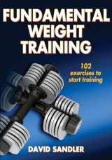 9780736082808-0736082808-Fundamental Weight Training (Sports Fundamentals Series)