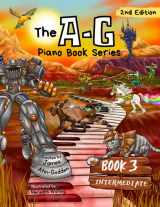 9781738041305-1738041301-The A-G Piano Book 3: Intermediate: 2nd Edition (The A-G Piano Book Series: 2nd Edition)