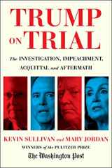9781982152994-1982152990-Trump on Trial: The Investigation, Impeachment, Acquittal and Aftermath