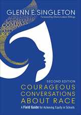 9781483383743-1483383741-Courageous Conversations About Race: A Field Guide for Achieving Equity in Schools