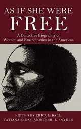9781108493406-1108493408-As If She Were Free: A Collective Biography of Women and Emancipation in the Americas