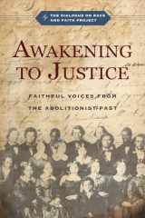9781514009185-1514009188-Awakening to Justice: Faithful Voices from the Abolitionist Past