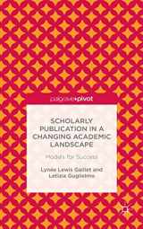 9781137429148-1137429143-Scholarly Publication in a Changing Academic Landscape: Models for Success