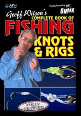 9781865130446-1865130443-Geoff Wilson's Complete Book of Fishing Knots & Rigs