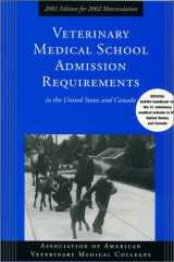 9781557532558-1557532559-Veterinary Medical School Admission Requirements: 2002 Edition for 2003 Matriculation (Veterinary Medical School Admission Requirements in the United States and Canada, 2002-2003)