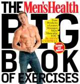 9781623368418-1623368413-The Men's Health Big Book of Exercises: Four Weeks to a Leaner, Stronger, More Muscular You!