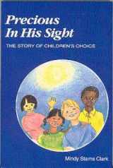 9780014854905-0014854902-Precious In His Sight: The Story Of Children's Choice