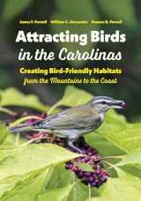 9781469662251-1469662256-Attracting Birds in the Carolinas: Creating Bird-Friendly Habitats from the Mountains to the Coast