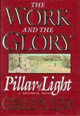 9780884947707-088494770X-Pillar of Light: A Historical Novel (Work and the Glory)