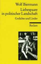 9783150180686-3150180686-Liebespaare in politischer Landschaft. Gedichte und Lieder.