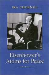 9781585442195-1585442194-Eisenhower's Atoms for Peace (Library of Presidential Rhetoric)