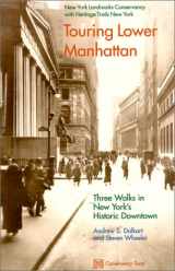 9780964706149-0964706148-Touring Lower Manhattan: 3 Walks in New York's Historic Downtown