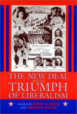 9781558493209-1558493204-The New Deal and the Triumph of Liberalism (Political Development of the American Nation: Studies in Politics and History)