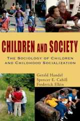 9780195330786-0195330781-Children and Society: The Sociology of Children and Childhood Socialization