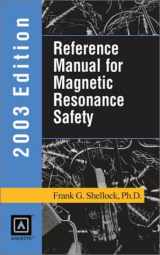 9781931884044-1931884048-Reference Manual for Magnetic Resonance Safety - 2003 edition