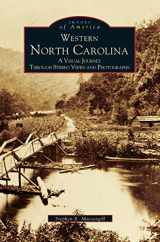 9781531600679-1531600670-Western North Carolina: A Visual Journey Through Stereo Views and Photographs