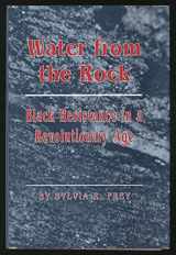 9780691047843-0691047847-Water from the Rock: Black Resistance in a Revolutionary Age