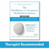 9781626253346-162625334X-The Mindfulness and Acceptance Workbook for Anxiety: A Guide to Breaking Free from Anxiety, Phobias, and Worry Using Acceptance and Commitment Therapy (A New Harbinger Self-Help Workbook)