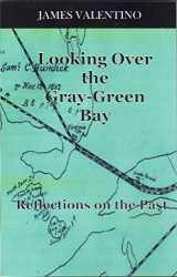 9781495114632-1495114635-Looking Over the Gray-Green Bay: Reflections on the Past