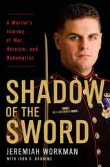 9780345512123-034551212X-Shadow of the Sword: A Marine's Journey of War, Heroism, and Redemption