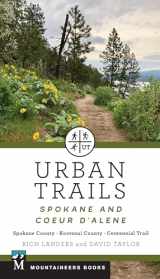 9781680512809-1680512803-Urban Trails: Spokane and Coeur d'Alene: Spokane County, Kootenai County, Centennial Trail