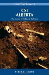 9781894974844-1894974840-Csi Alberta: The Secrets of Skulls and Skeletons