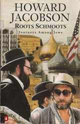 9780140132472-0140132473-Roots Schmoots - Journeys Among Jews