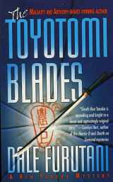 9780312966676-0312966679-The Toyotomi Blades: A Ken Tanaka Mystery