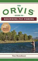 9781602393233-1602393230-The Orvis Guide to Beginning Fly Fishing: 101 Tips for the Absolute Beginner (Orvis Guides)