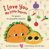 9781958615072-1958615072-I Love You My Little Taquito (English and Spanish Edition)