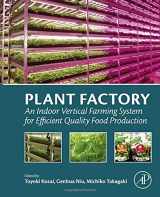 9780128017753-0128017759-Plant Factory: An Indoor Vertical Farming System for Efficient Quality Food Production
