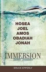 9781426716393-1426716397-Immersion Bible Studies: Hosea, Joel, Amos, Obadiah, Jonah (Immersion Study Bible)
