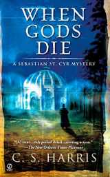 9780451222558-0451222555-When Gods Die: A Sebastian St. Cyr Mystery