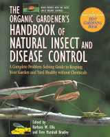 9780875967530-0875967531-The Organic Gardener's Handbook of Natural Insect and Disease Control: A Complete Problem-Solving Guide to Keeping Your Garden and Yard Healthy Without Chemicals