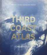 9781940291918-1940291917-Third Coast Atlas: Prelude to a Plan