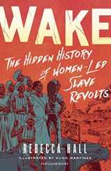 9780241523551-0241523559-Wake: The Hidden History of Women-Led Slave Revolts