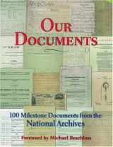 9780195172072-0195172078-Our Documents: 100 Milestone Documents from the National Archives