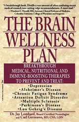 9781575662930-1575662930-The Brain Wellness Plan: Breakthrough Medical, Nutritional, and Immune-Boosting Therapies